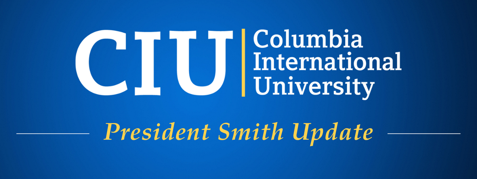 CIU Logo above the title "President Smith Update"